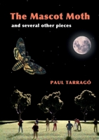 The Mascot Moth and several other pieces 1300590882 Book Cover
