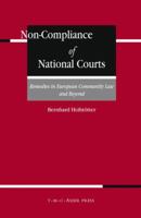 Non-Compliance of National Courts: Remedies in European Community Law and Beyond 9067042056 Book Cover