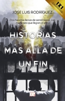 Historias más allá de un fin: Dos historias llenas de sentimientos con mensajes que llegan al alma B09HPXFR7R Book Cover