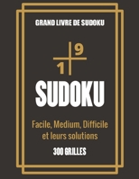 Grand livre de Sudoku - Facile, Medium, Difficile et leurs solutions: Grand Livre de Sudoku pour les passionnés | Pour enfant de 8-12 ans et adultes | ... et la Logique | Cadeau idéal B08LNLCMZP Book Cover