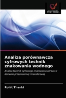 Analiza porównawcza cyfrowych technik znakowania wodnego 6203015466 Book Cover