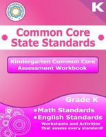 Kindergarten Common Core Assessment Workbook: Common Core State Standards 1495907082 Book Cover