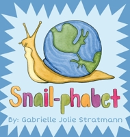 Snail-phabet B0B4KQMW5R Book Cover