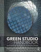 The Green Studio Handbook: Environmental Strategies for Schematic Design 0750680229 Book Cover