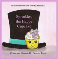 Sprinkles, the Happy Cupcake 1948849011 Book Cover