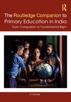 The Routledge Companion to Primary Education in India: From Compulsion to Fundamental Right 1032626976 Book Cover