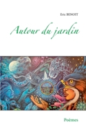 Autour du jardin: Poèmes (French Edition) 2322191086 Book Cover