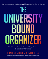 The University Bound Organizer: The Ultimate Guide to Successful Applications to American Universities 1642501085 Book Cover