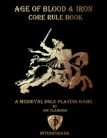 Age of Blood & Iron: A Medieval Role-Playing game (Age of Blood & Iron RPG) B0F92J6S8L Book Cover