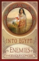 Into Egypt: Enemies 1946550647 Book Cover