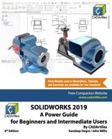 SOLIDWORKS 2019: A Power Guide for Beginners and Intermediate User 1798925478 Book Cover