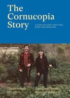 The Cornucopia Story: A Tale of Love and Loss, Hope and Healing 1068664576 Book Cover