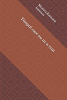 Timpul care nu m-a vrut (Romansh Edition) B0GKB3WXXL Book Cover