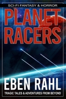 Planet Racers: A Sci-Fi Action Adventure (Illustrated Special Edition) B0CLVPY9WZ Book Cover