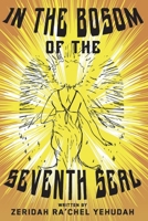 In The Bosom Of The Seventh Seal: A Poetic Cosmic Journey null Book Cover