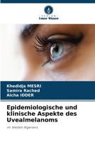 Epidemiologische und klinische Aspekte des Uvealmelanoms (German Edition) 6207686543 Book Cover