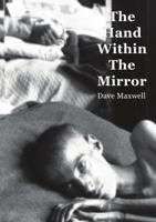 The Hand Within The Mirror 1291556109 Book Cover