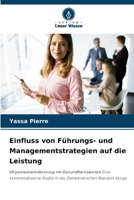 Einfluss von Führungs- und Managementstrategien auf die Leistung 6209101151 Book Cover