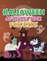 Halloween Activity Book for Kids: Boys, Girls and Toddlers Ages 4 – 8 I Words search , Coloring , Mazes , Sudokus ,Solutions B08GFSYMGR Book Cover