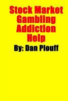 Stock Market Gambling Addiction Help 1530994802 Book Cover