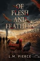 Of Flesh and Feathers 173522801X Book Cover