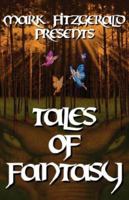 Mark Fitzgerald Presents Tales of Fantasy 0978877756 Book Cover