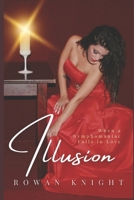 Illusion: When a Nymphomaniac Falls in Love 1087800587 Book Cover