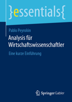 Analysis F�r Wirtschaftswissenschaftler: Eine Kurze Einf�hrung 3658300159 Book Cover