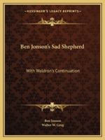 Ben Jonson's Sad Shepherd: With Waldron's Continuation 1018377344 Book Cover