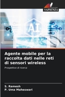 Agente mobile per la raccolta dati nelle reti di sensori wireless (Italian Edition) 6209982530 Book Cover