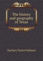 The History and Geography of Texas 5518996977 Book Cover