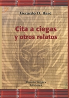 Cita a ciegas y otros relatos: Literatura de un buscador B09HQ6YZDV Book Cover