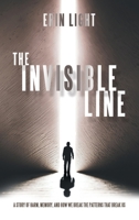 The Invisible Line: A story of harm, memory, and how we break the patterns that break us B0H1JQ332R Book Cover