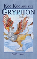Koo Koo and the Gryphon 1069889210 Book Cover