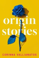 Origin Stories: Stories 1644453215 Book Cover