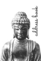 Address Book: Phone book, Addresses, 6x9 Journal, Notebook, Birthdays, Anniversaries, Emails, Business Contacts, Emergencies, Buddha 169158696X Book Cover