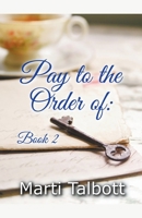 Pay to the Order of: Book 2 1393145205 Book Cover