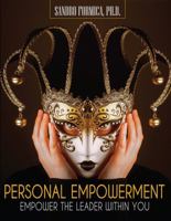 Personal Empowerment: Empower the Leader Within You 1524943290 Book Cover