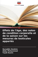 Effets de l'âge, des notes de condition corporelle et de la saison sur les mesures de testicules appariés 6206853977 Book Cover