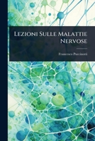Lezioni Sulle Malattie Nervose (Italian Edition) 102369039X Book Cover