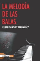 La melodía de las balas 8418208767 Book Cover