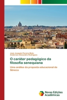O caráter pedagógico da filosofia senequiana 6203466271 Book Cover