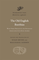 The Old English Boethius: with Verse Prologues and Epilogues Associated with King Alfred 0244331383 Book Cover