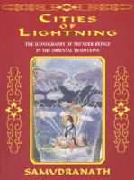 Cities of Lightning: The Iconograph of Thunder-Beings in the Oriental Traditions 1577330692 Book Cover