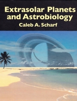 Extrasolar Planets and Astrobiology 1891389556 Book Cover
