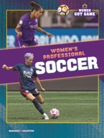 Women's Professional Soccer (Women Got Game (Lerner B0GN6D9KMV Book Cover