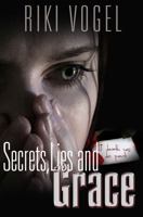 Secrets, Lies and Grace 1935361430 Book Cover