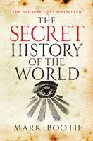 The Secret History of the World 1590201620 Book Cover