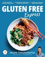 Gluten Free Express: 80 fast and delicious gluten-free family recipes 1761770128 Book Cover