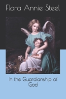 In the Guardianship of God 1500537934 Book Cover